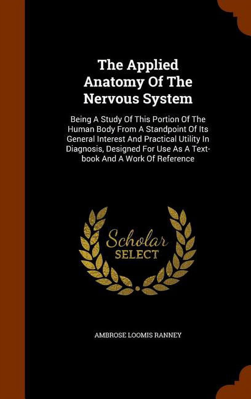 The Applied Anatomy of the Nervous System (Hardcover) - Walmart.com