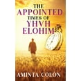 thumbnail image 1 of The Appointed Times of YHVH ELOHIM, (Hardcover), 1 of 1