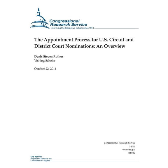 The Appointment Process for U.S. Circuit and District Court Nominations : An Overview