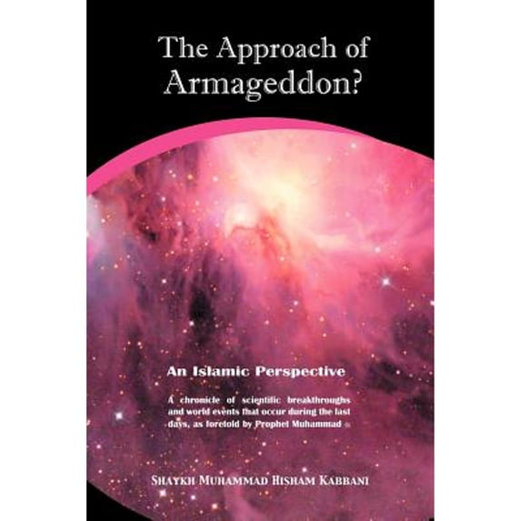 Pre-Owned The Approach of Armageddon? an Islamic Perspective (Paperback) 1930409206 9781930409200