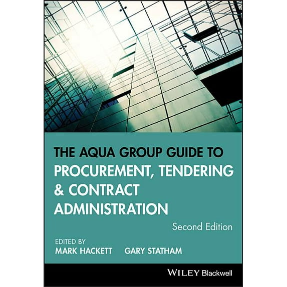 The Aqua Group Guide to Procurement, Tendering and Contract Administration, (Paperback)