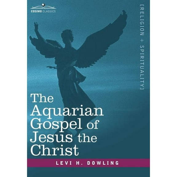 The Aquarian Gospel of Jesus the Christ, (Hardcover)