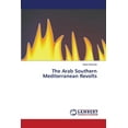 thumbnail image 1 of The Arab Southern Mediterranean Revolts (Paperback), 1 of 1
