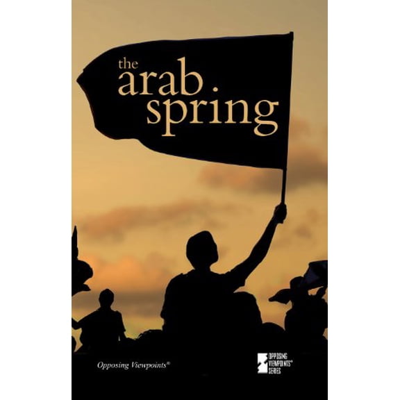 Pre-Owned The Arab Spring (Library Binding) 9780737760422