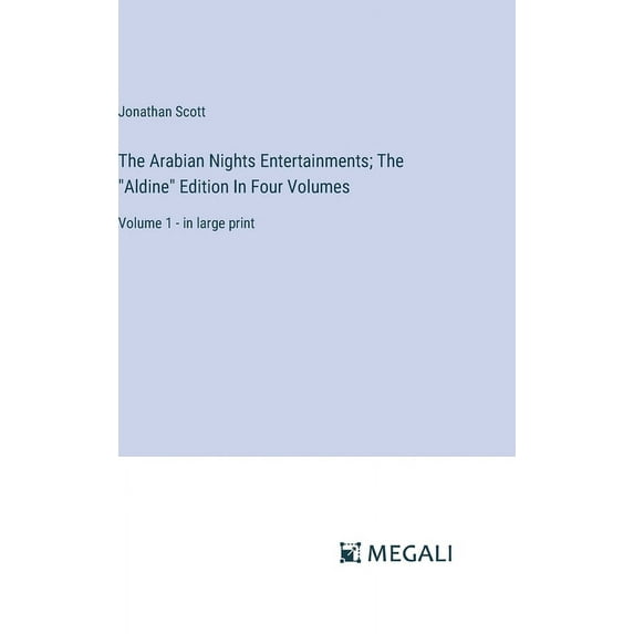 The Arabian Nights Entertainments; The "Aldine" Edition In Four Volumes (Hardcover)