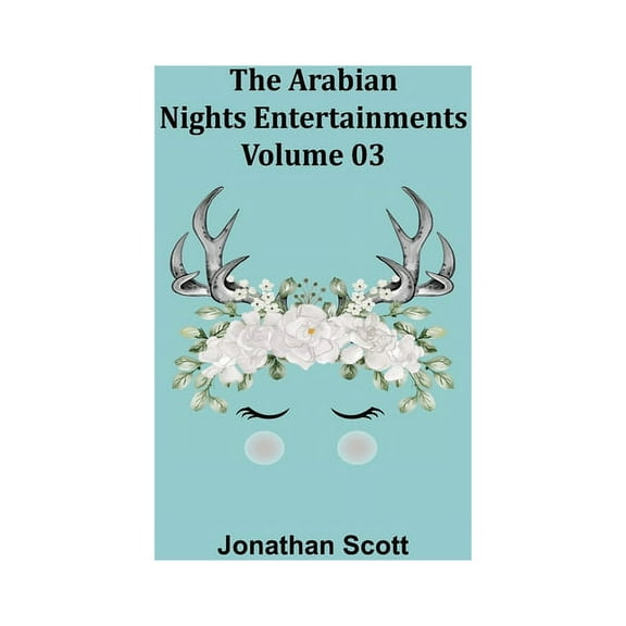 The Arabian Nights Entertainments - Volume 03, (Paperback)