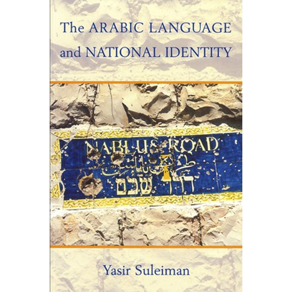 Pre-Owned The Arabic Language and National Identity: A Study in Ideology (Paperback) 0878403957 9780878403950