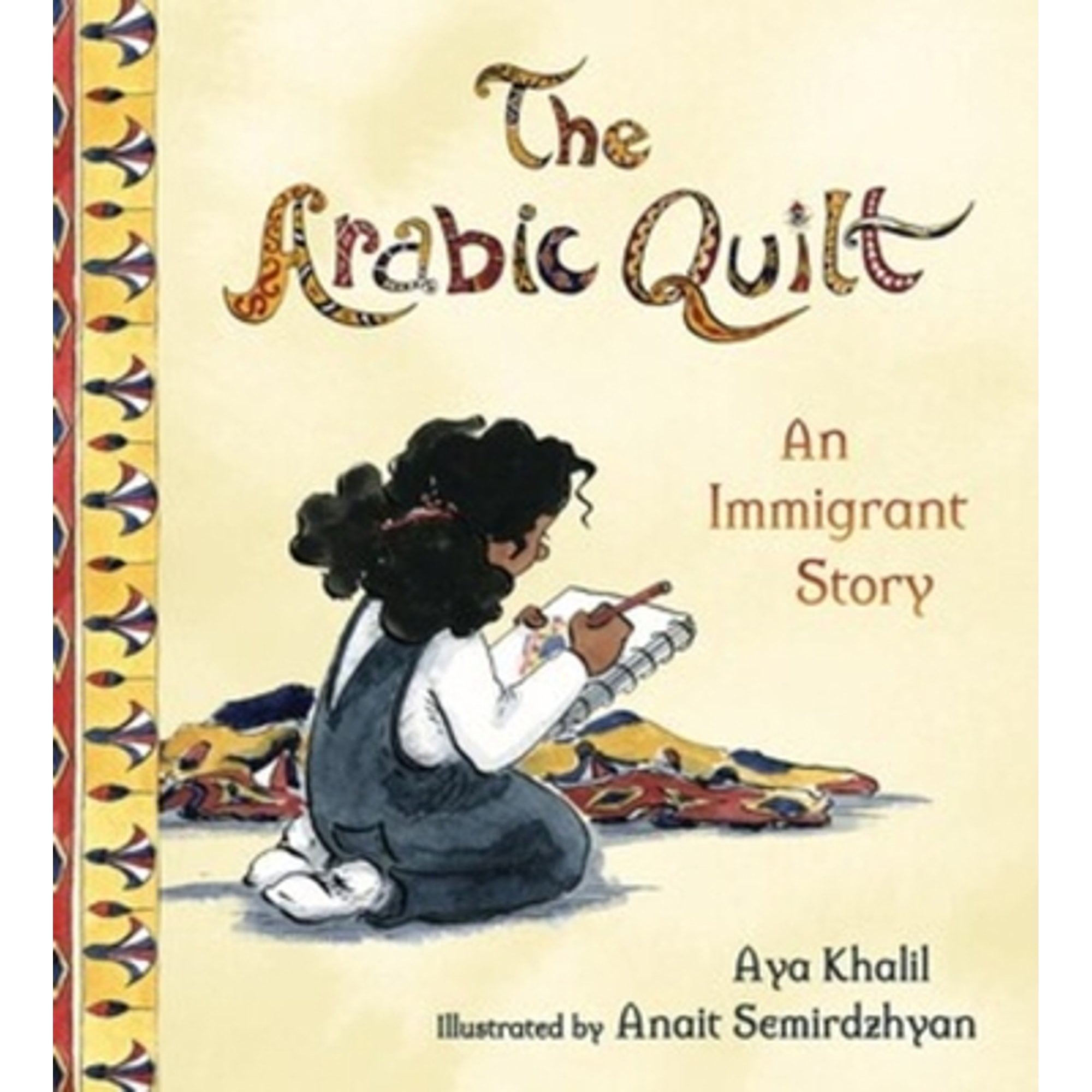 Pre-Owned The Arabic Quilt: An Immigrant Story (Hardcover 9780884487548) by Aya Khalil