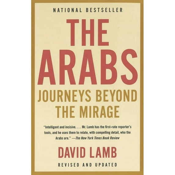 The Arabs: Journeys Beyond the Mirage (Paperback) by David Lamb