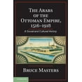 thumbnail image 1 of The Arabs of the Ottoman Empire, 1516 1918: A Social and Cultural History, (Hardcover), 1 of 1