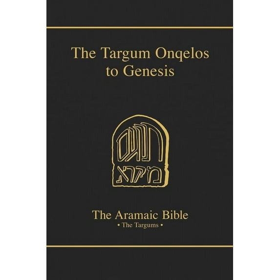 The Aramaic Bible: The Targum Onqelos to Genesis (Series #6) (Hardcover)