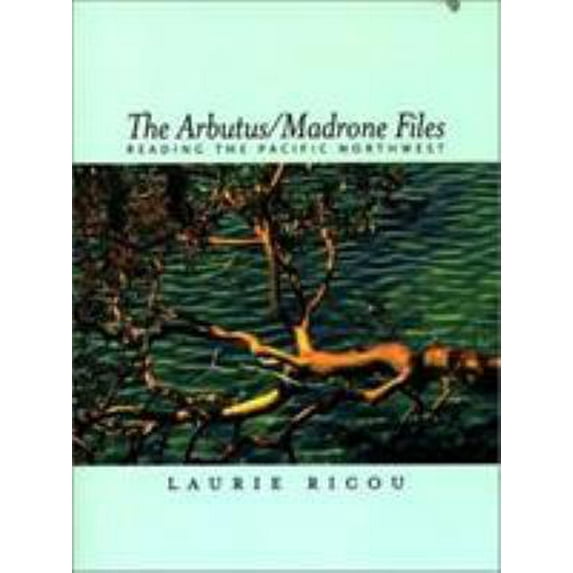 Pre-Owned The Arbutus/Madrone Files: Reading the Pacific Northwest (Paperback) 0870715437 9780870715433
