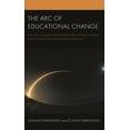 thumbnail image 1 of The Arc of Educational Change: How the Collaboration of Philosophers, Activists, Teachers, and Policymakers Has Transfor, (Hardcover), 1 of 1