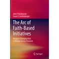 thumbnail image 1 of The Arc of Faith-Based Initiatives: Religion's Changing Role in Welfare Service Provision, (Paperback), 1 of 1