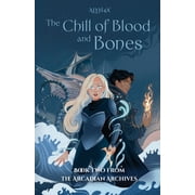 The Arcadian Archives The Chill of Blood and Bones, Book 2, Paperback