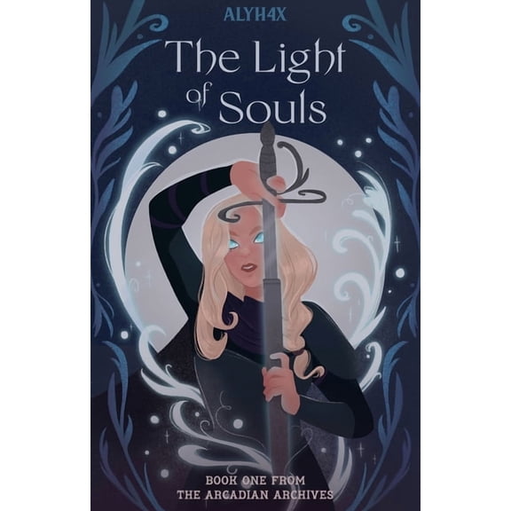 The Arcadian Archives The Light of Souls, Book 1, (Paperback)