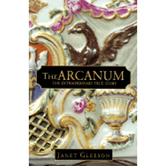 Pre-Owned The Arcanum: The Extraordinary True Story (Hardcover) 0446524999 9780446524995