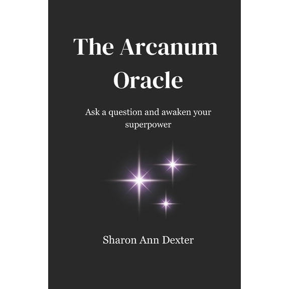 The Arcanum Oracle: Ask a question and awaken your superpower, (Paperback)