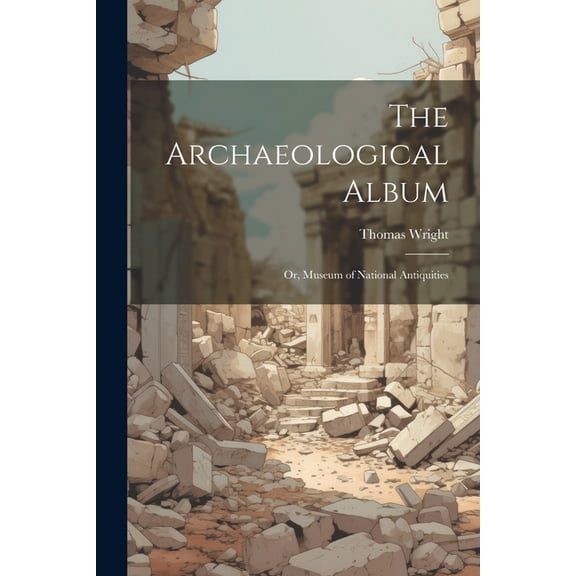 The Archaeological Album (Paperback)