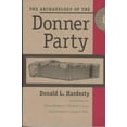 thumbnail image 1 of Pre-Owned The Archaeology of the Donner Party (Hardcover) 087417290X 9780874172904, 1 of 1