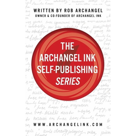 The Archangel Ink Self-Publishing Series Paperback 1942761864 9781942761860 Rob Archangel