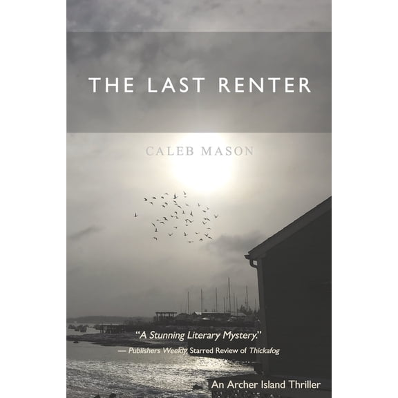 The Archer Island The Last Renter: An Archer Island Thriller, (Paperback)
