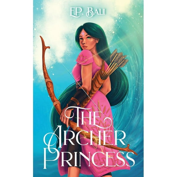 The Archer Princess Trilogy The Archer Princess, Book 1, (Paperback)