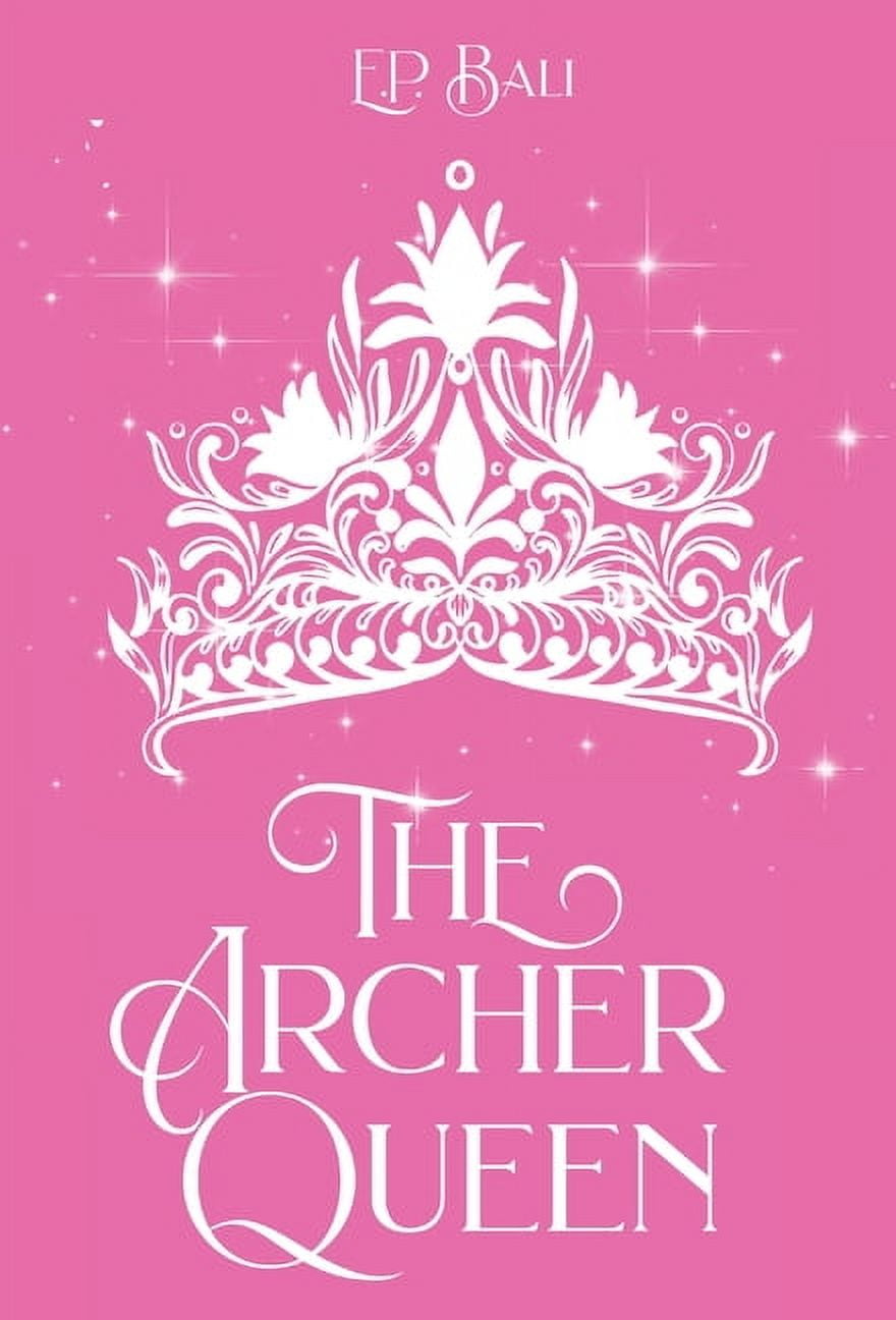 The Archer Princess Trilogy The Archer Queen (Pastel Edition), Book 3, (Hardcover)