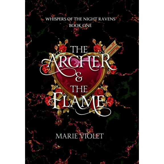 The Archer & The Flame: A Fae Fantasy Romance, (Hardcover)