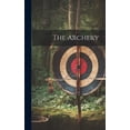 thumbnail image 1 of The Archery (Hardcover), 1 of 1