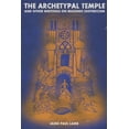 thumbnail image 1 of The Archetypal Temple: and Other Writings On Masonic Esotericism, (Paperback), 1 of 1