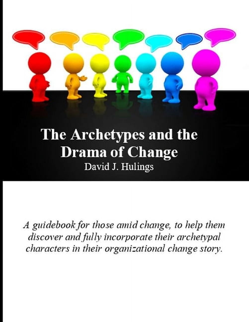 The Archetypes and the Drama of Change, (Paperback) - Walmart.com