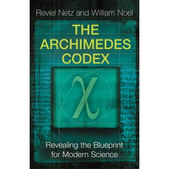 Pre-Owned The Archimedes Codex: Revealing The Secrets Of The World's Greatest Palimpsest (Paperback) 0753823721 9780753823729