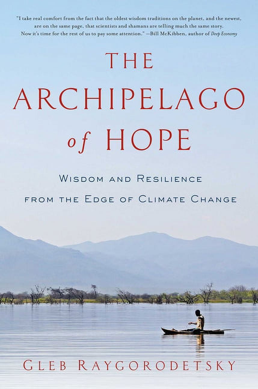 The Archipelago of Hope Wisdom and Resilience from the Edge of