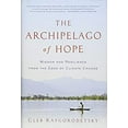 thumbnail image 1 of Pre-Owned The Archipelago of Hope: Wisdom and Resilience from the Edge of Climate Change (Hardcover) 1681775328 9781681775326, 1 of 1