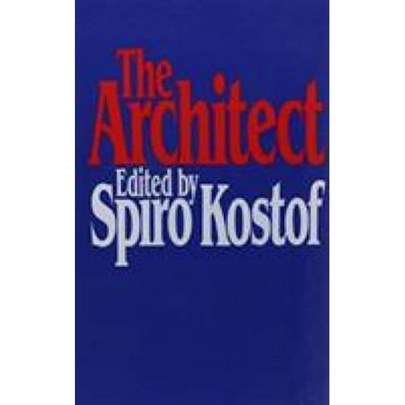 Pre-Owned The Architect: Chapters in the History of the Profession (Hardcover) 0195020677 9780195020670