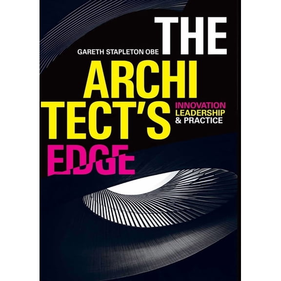 The Architect's Edge: Innovation, Leadership and Practice, (Hardcover)