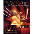 thumbnail image 1 of Pre-Owned The Architect and the American Country House, 1890-1940 (Hardcover) 0300047401 9780300047400, 1 of 1