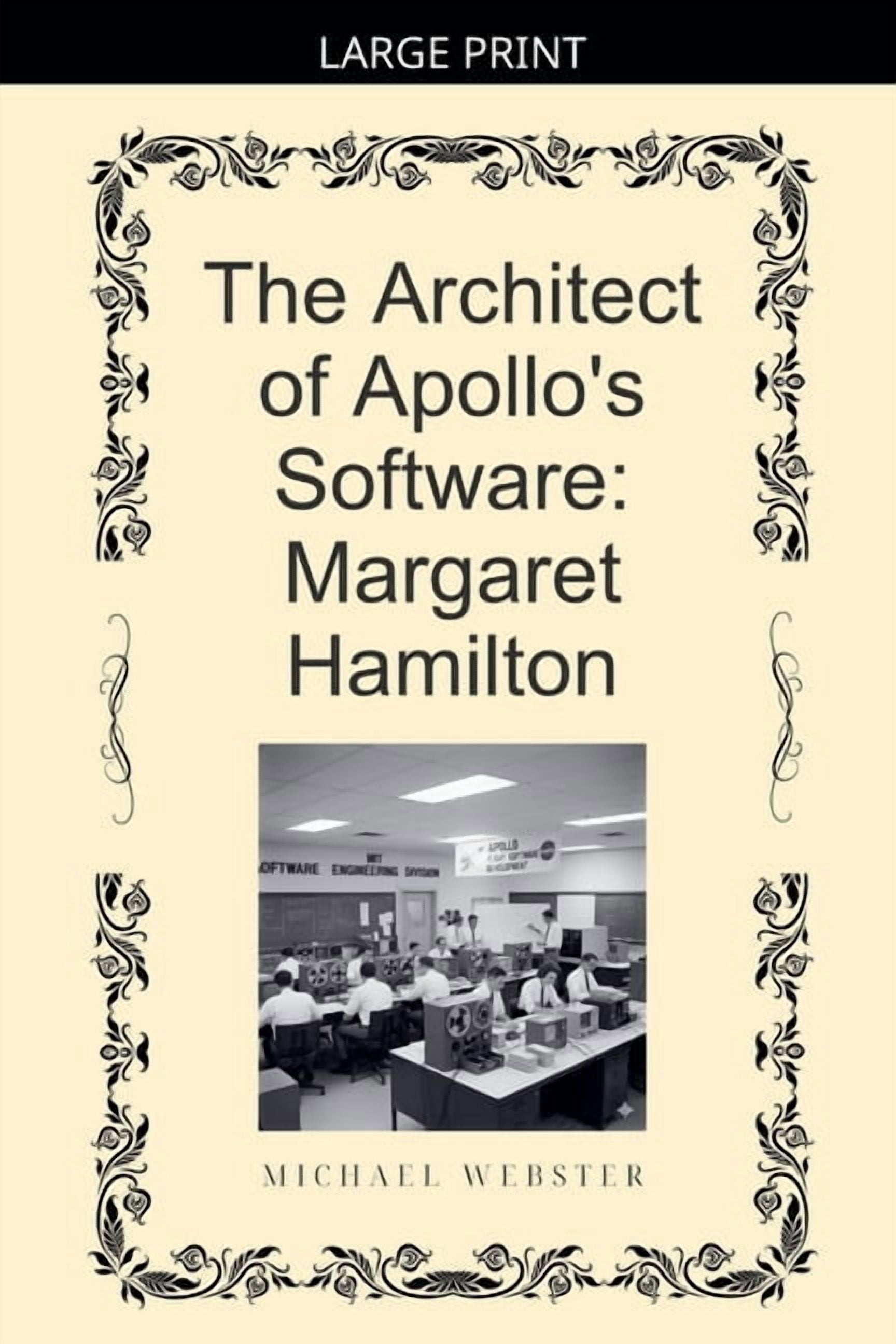 The Architect of Apollo's Software: Margaret Hamilton, (Paperback)
