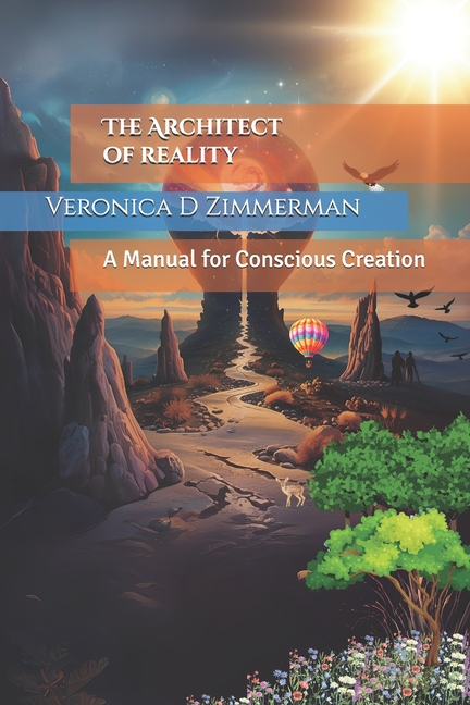 The Architect of Reality: : A Manual for Conscious Creation, (Paperback)