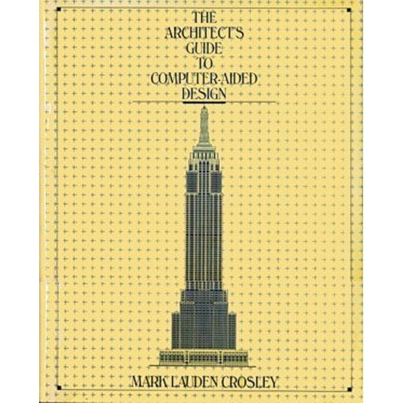 Pre-Owned The Architect's Guide to Computer-Aided Design (Hardcover) 9780471624332