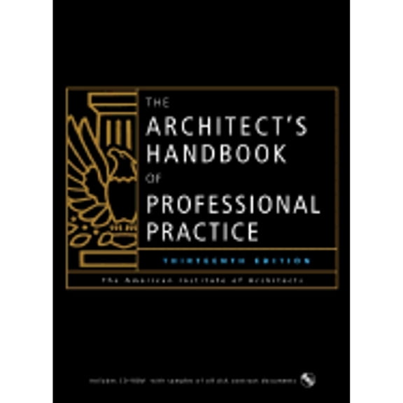Pre-Owned The Architect's Handbook of Professional Practice (Hardcover) by The American Institute of Architects, Joseph A Demkin