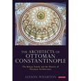thumbnail image 1 of The Architects of Ottoman Constantinople: The Balyan Family and the History of Ottoman Architecture, (Paperback), 1 of 1