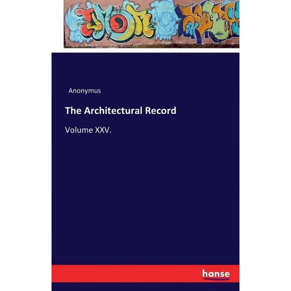 The Architectural Record: Volume XXV., (Paperback)