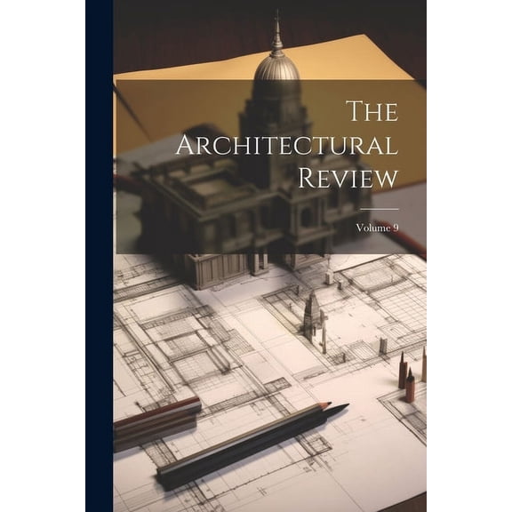 The Architectural Review; Volume 9 (Paperback)