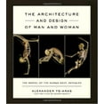 thumbnail image 1 of The Architecture and Design of Man and Woman : The Marvel of the Human Body, Revealed (Hardcover), 1 of 1