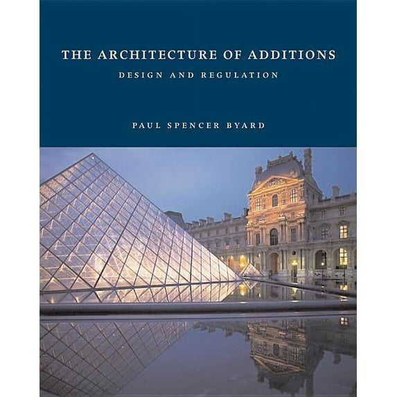 The Architecture of Additions, (Paperback)