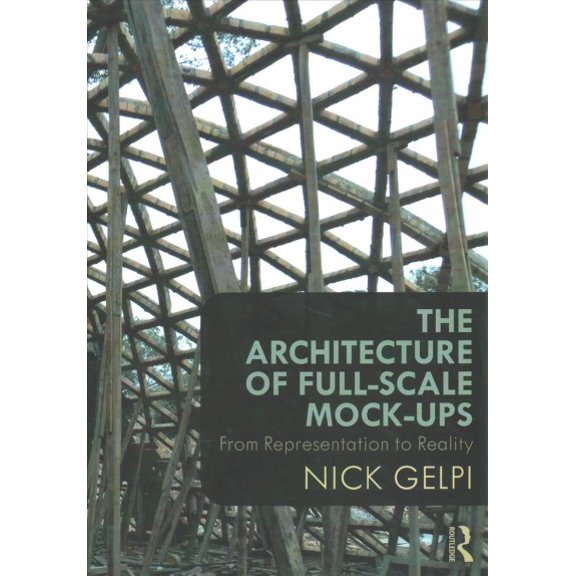 Pre-Owned The Architecture of Full-Scale Mock-Ups (Paperback)