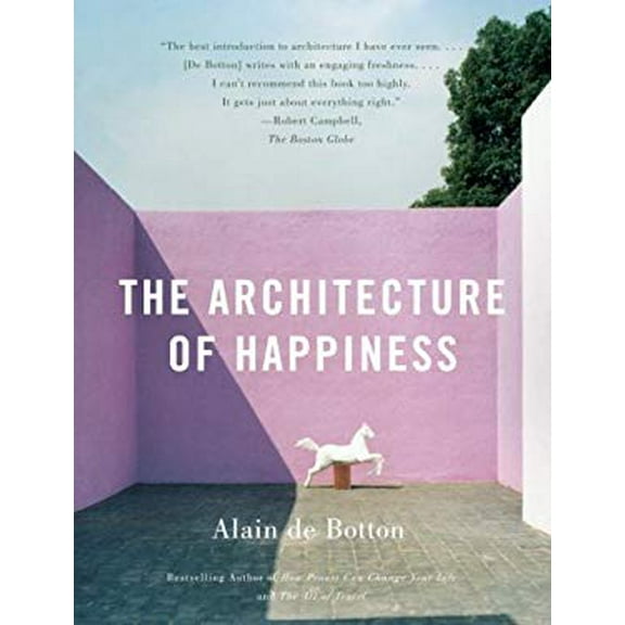 Pre-Owned The Architecture of Happiness (Paperback) 0771026072 9780771026072