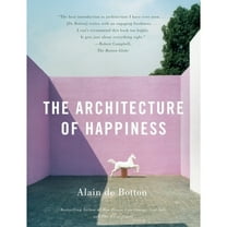 Pre-Owned The Architecture of Happiness (Paperback) 0771026072 9780771026072